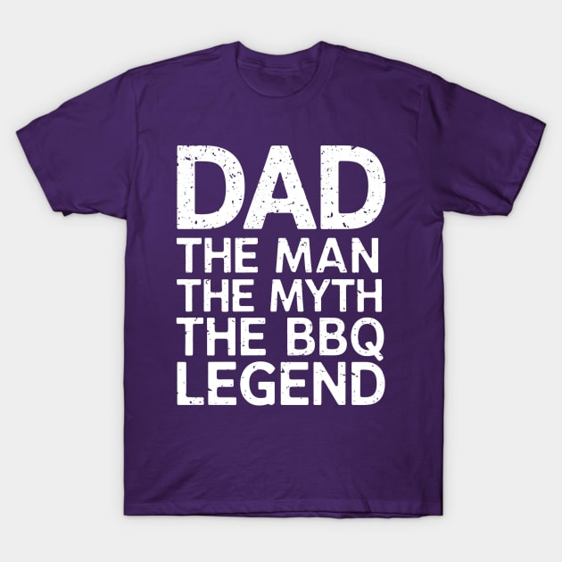 The Man The Myth The BBQ Legend Dad T-Shirt by NomiCrafts